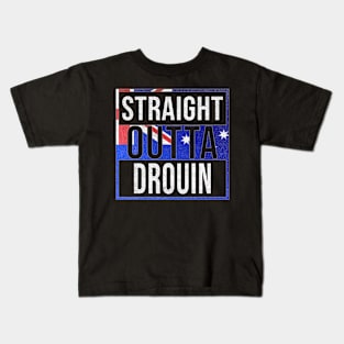 Straight Outta Drouin - Gift for Australian From Drouin in Victoria Australia Kids T-Shirt